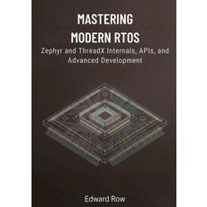 (英文圖書)Mastering Modern RTOS: Zephyr and ThreadX Internals APIs and Advanced Development 平裝版, Independently Published, English