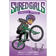 Shred Girls: Lindsay's Joyride Hardcover, Rodale Kids, English, 9781635652772