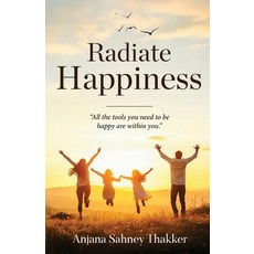 (영문도서)Radiate Happiness Paperback, White Falcon Publishing, English, 9789349311633