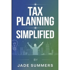 (영문도서) Tax Planning Simplified Paperback, Independently Published, English, 9798303687004