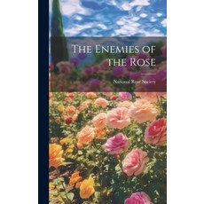 (영문도서) The Enemies of the Rose Hardcover, Legare Street Press, English, 9781020767364