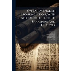 (英文圖書)On Early English Pronunciation With Especial Reference To Shakspere And Chaucer... 平裝版, Nabu Press, Paperback