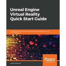 Unreal Engine Virtual Reality Quick Start Guide Paperback, Packt Publishing, English, 9781789617405