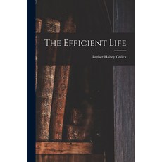 (영문도서) The Efficient Life Paperback, Legare Street Press, English, 9781017632354