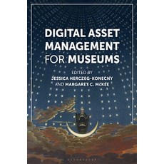 (英文圖書)Digital Asset Management for Museums 精裝版, Bloomsbury Academic, 英文