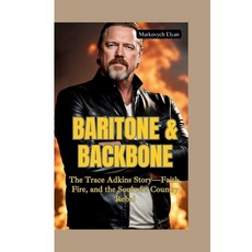 (英文圖書)Baritone & Backbone: The Trace Adkins Story-Faith Fire and the Soul of a Count... 平裝版, Independently Published, 英文