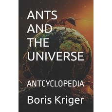 (영문도서)Ants and the Universe: Antcyclopedia Paperback, Independently Published, English, 9798276515724