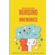 The Big Book Of Nursing Mnemonics: Memory Tricks To Demolish Nursing Course: Nursing Diagnosis Handbook Paperback, Independently Published, English, 9798708655851