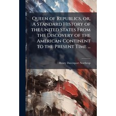 (英文圖書)Queen of Republics or A Standard History of the United States From the Discove... 平裝版, Hutson Street Press, 英文
