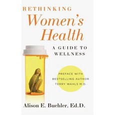 (영문도서) Rethinking Women's Health: A Guide to Wellness Hardcover, Sartoris Literary Group, English, 9781941644577