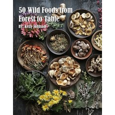 (영문도서) 50 Wild Foods from Forest to Table Paperback, Marick Booster, English, 9798348534738
