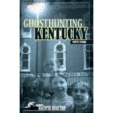 Ghosthunting Kentucky Hardcover, Clerisy Press, English, 9781578605897