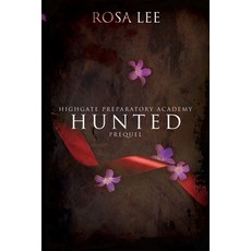 (영문도서) Hunted: A Highgate Preparatory Academy Prequel Novella Paperback, Independently Published, English, 9798533419673