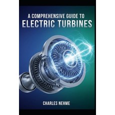 (英文圖書)A Comprehensive Guide to Electric Turbines 平裝版, Independently Published, 英文