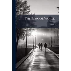 (外文書)The School World; Volume 3 Paperback, Nabu Press, English