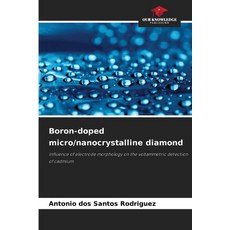 (영문도서)Boron-doped micro/nanocrystalline diamond Paperback, Our Knowledge Publishing, English, 9786209499227