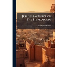 (英文圖書)Jerusalem Through The Stereoscope 精裝版, Hutson Street Press, 英文