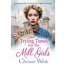 (外文書)Trying Times for the Mill Girls Paperback, Boldwood Books Ltd, English