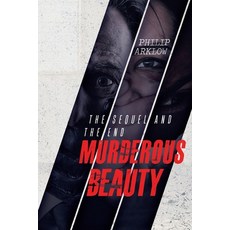(영문도서)Murderous Beauty: The Sequel and the End Paperback, Olympia Publishers, English, 9781835435199