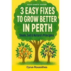 (英文圖書)3 Easy Fixes to Grow Better in Perth: Black and White Edition 平裝版, Independently Published, 英文
