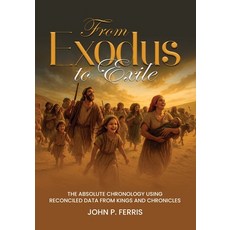 (英文圖書)From Exodus to Exile: The Absolute Chronology Using Reconciled Data from Kings a... 平裝版, Book Publishing LLC, 英文