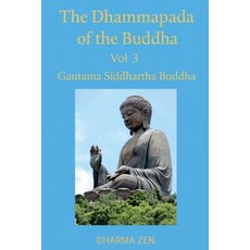 (영문도서)The Dhammapada of the Buddha Volume 3 Paperback, Dharma Zen, English, 9798231023448