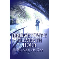 (영문도서) Bridgetown's Eleventh Hour Paperback, Independently Published, English, 9781659135220