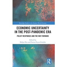 (영문도서) Economic Uncertainty in the Post-Pandemic Era: Policy Responses and the Way For... Hardcover, Routledge, English, 9781032609133