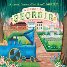 (영문도서) Welcome to Georgia: A Little Engine That Could Road Trip Board Books, Grosset & Dunlap, English, 9780593519363