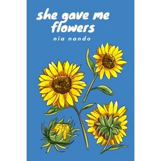 (영문도서) She Gave Me Flowers Paperback, Independently Published, English, 9798500823762