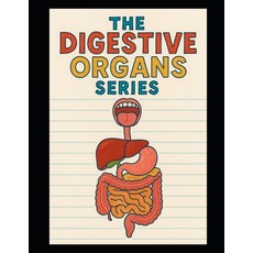 (영문도서)The Digestive Organs Series Paperback, Independently Published, English, 9798274827836