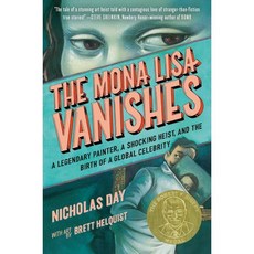 The Mona Lisa Vanishes: A Legendary Painter a Shocking Heist and the Birth of a Globa..., Random House Studio