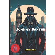 (영문도서)Johnny Baxter: The Japanese Invasion Paperback, Independently Published, English, 9798266625501