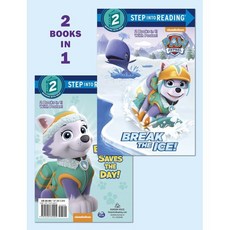 Break the Ice!/Everest Saves the Day! (Paw Patrol) : 2 Books in 1, Random House Books for Youn...