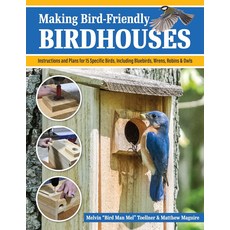 새 친화적인 새집 만들기: 파랑새 왕새 로빈스 & 올빼미를 포함한 15가지 특정 새를 위한 지침 및 계획여우 채플 출판 둥지 상자 박쥐 집 겨울 등 만들기