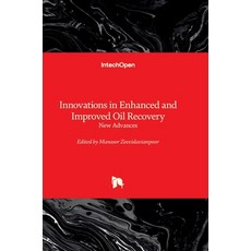 (영문도서) Innovations in Enhanced and Improved Oil Recovery - New Advances Hardcover, Intechopen, English, 9780854661978