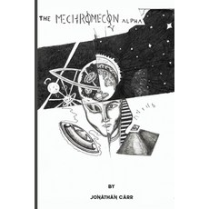 (영문도서) The Mechromecon Alpha Paperback, Jonathan Carr, English, 9781088290095
