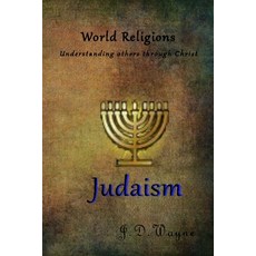 (영문도서)Understanding Others Through Christ: Judaism Paperback, Independently Published, English, 9798263255077
