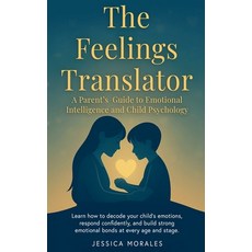 (英文圖書)The Feelings Translator: A Parent's Guide to Emotional Intelligence and Child Ps... 平裝版, Mezian Edition, 英文