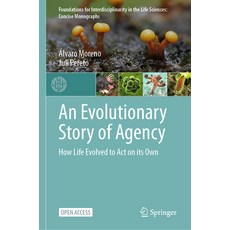 (영문도서)An Evolutionary Story of Agency: How Life Evolved to Act on Its Own Hardcover, Springer, English, 9783032056436