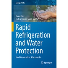 (영문도서) Rapid Refrigeration and Water Protection: Next Generation Adsorbents Paperback, Springer, English, 9783030938475