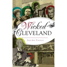 (영문도서) Wicked Cleveland Hardcover, History PR, English, 9781540252500