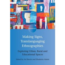 (영문도서) Making Signs Translanguaging Ethnographies: Exploring Urban Rural and Educational Spaces Paperback, English, 9781788921909