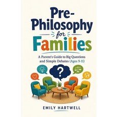 (英文圖書)Pre-Philosophy for Families: A Parent's Guide to Big Questions and Simple Debate... 平裝版, Independently Published, 英文, 平裝本