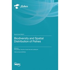(영문도서) Biodiversity and Spatial Distribution of Fishes Hardcover, Mdpi AG, English, 9783725828067
