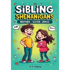 (英文圖書)Sibling Shenanigans: Brother-Sister Jokes 平裝版, Tried and Trusted Indie Pub..., 英文