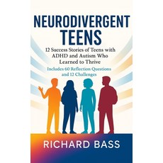 (英文圖書)Neurodivergent Teens: 12 Success Stories of Teens with ADHD and Autism Who Learn... 精裝版, Richard Bass, 英文