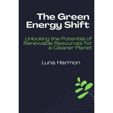 (영문도서) The Green Energy Shift Paperback, Luna Harmon, English, 9798330346448