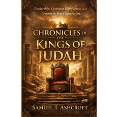 (英文圖書)Chronicles of the Kings of Judah: Leadership Covenant Faithfulness and Lessons... 平裝版, Independently Published, 英文