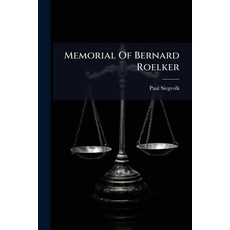 (영문도서)Memorial Of Bernard Roelker: Late Of The New-york Bar Died March 5 1888 Paperback, Nabu Press, English, 9781179292892